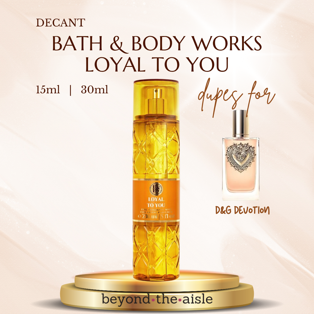 (Decant) Bath & Body Works Loyal To You