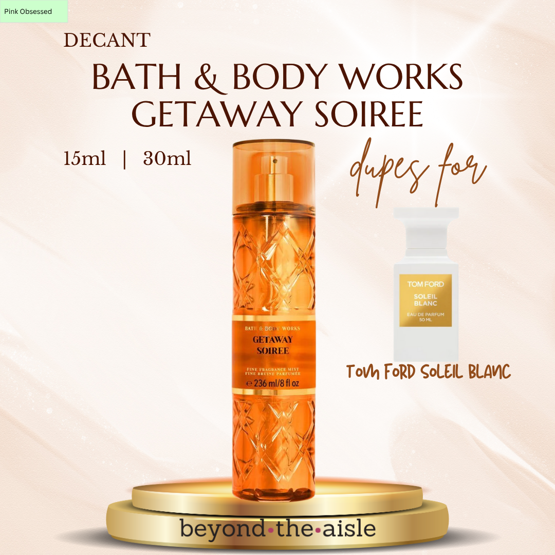 (Decant) Bath & Body Works Getaway Soiree